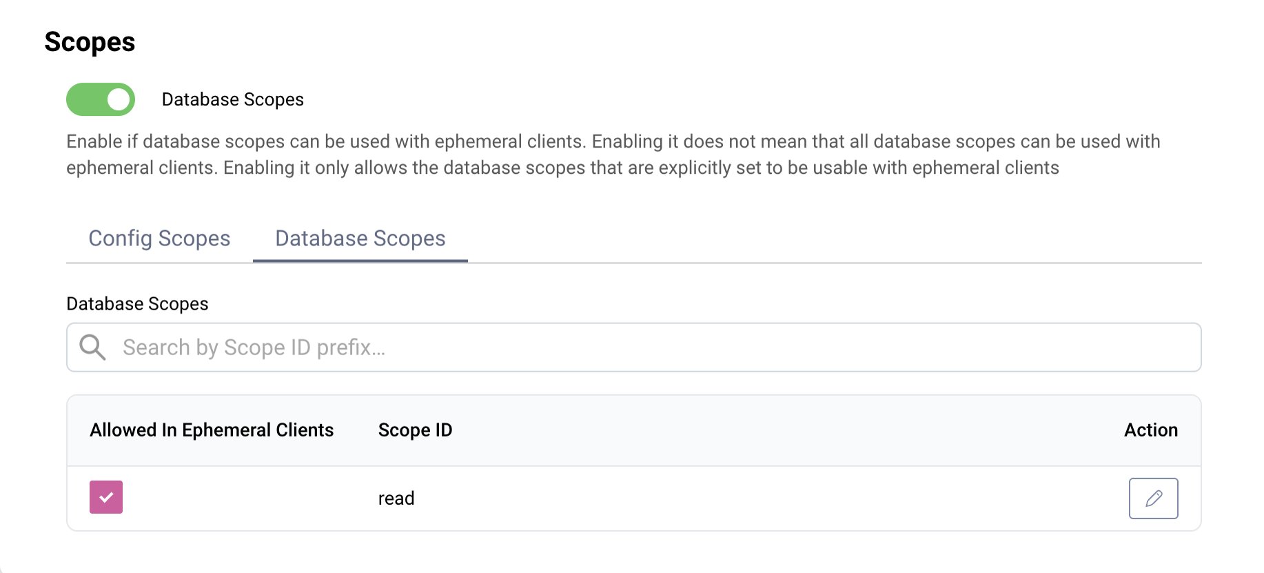 Part of the Admin UI that shows the settings to enable the database scopes for ephemeral clients. There is an active toggle to enable the feature and a list of database scopes to allow for ephemeral clients. The only available and allowed scope in this tutorial is the "read" scope.