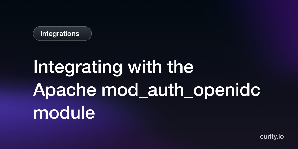 Integrating with the Apache mod_auth_openidc module | Curity