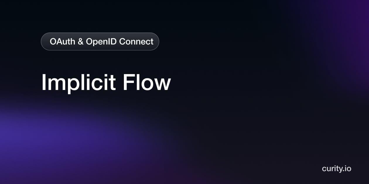 Implicit Flow | Curity Identity Server