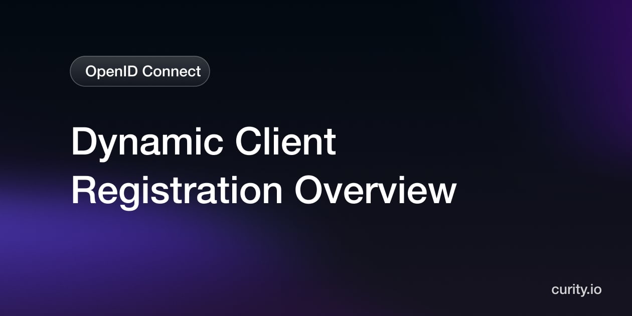 Dynamic Client Registration | An Overview | Curity