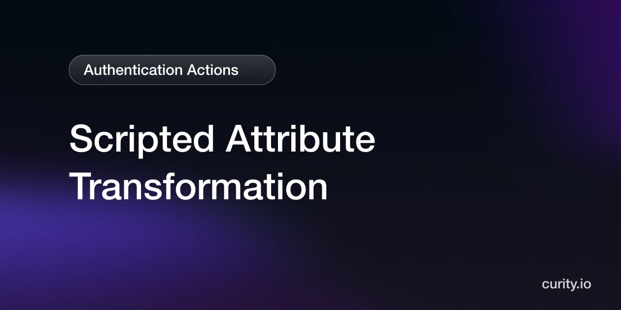 Scripted Attribute Transformation | Curity Identity Server