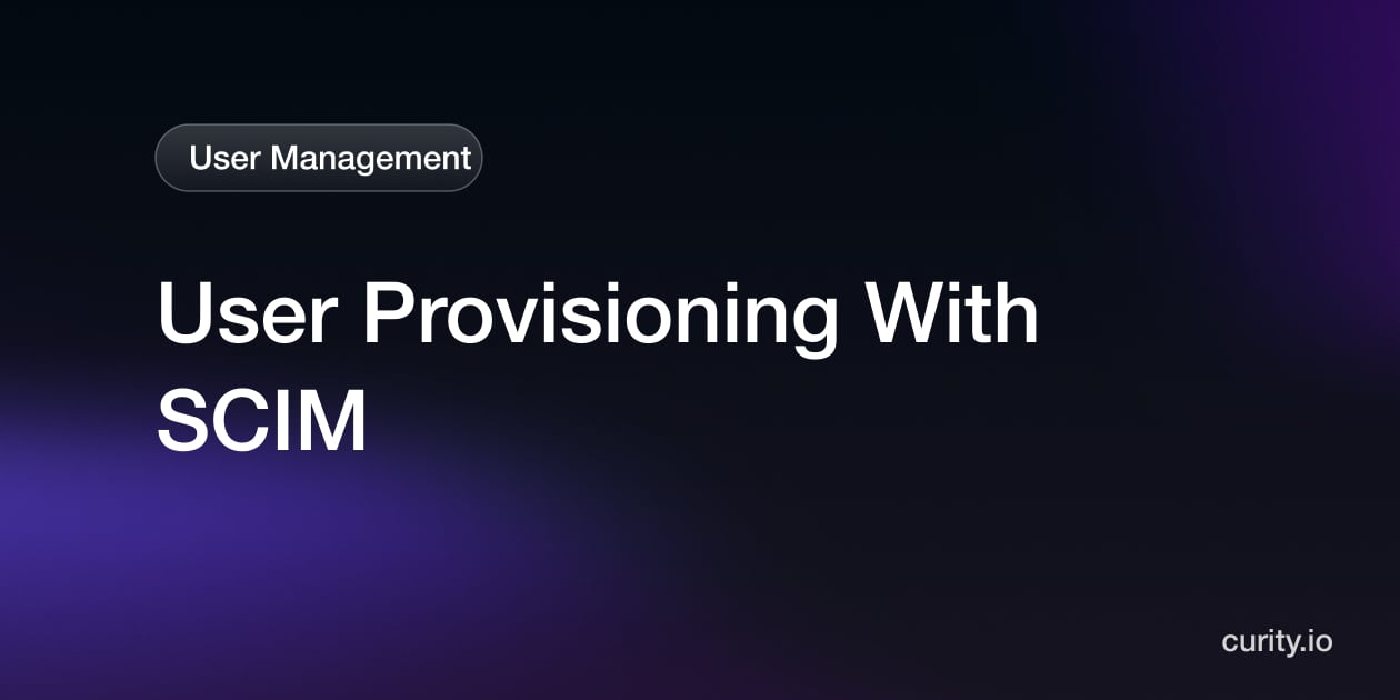 User Provisioning With SCIM | Curity Identity Server