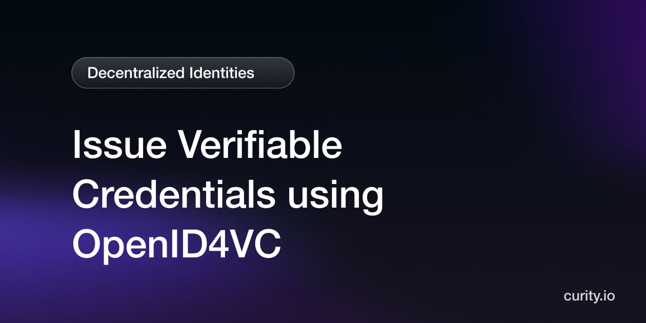 Issue Verifiable Credentials using OpenID4VC | Curity Identity Server