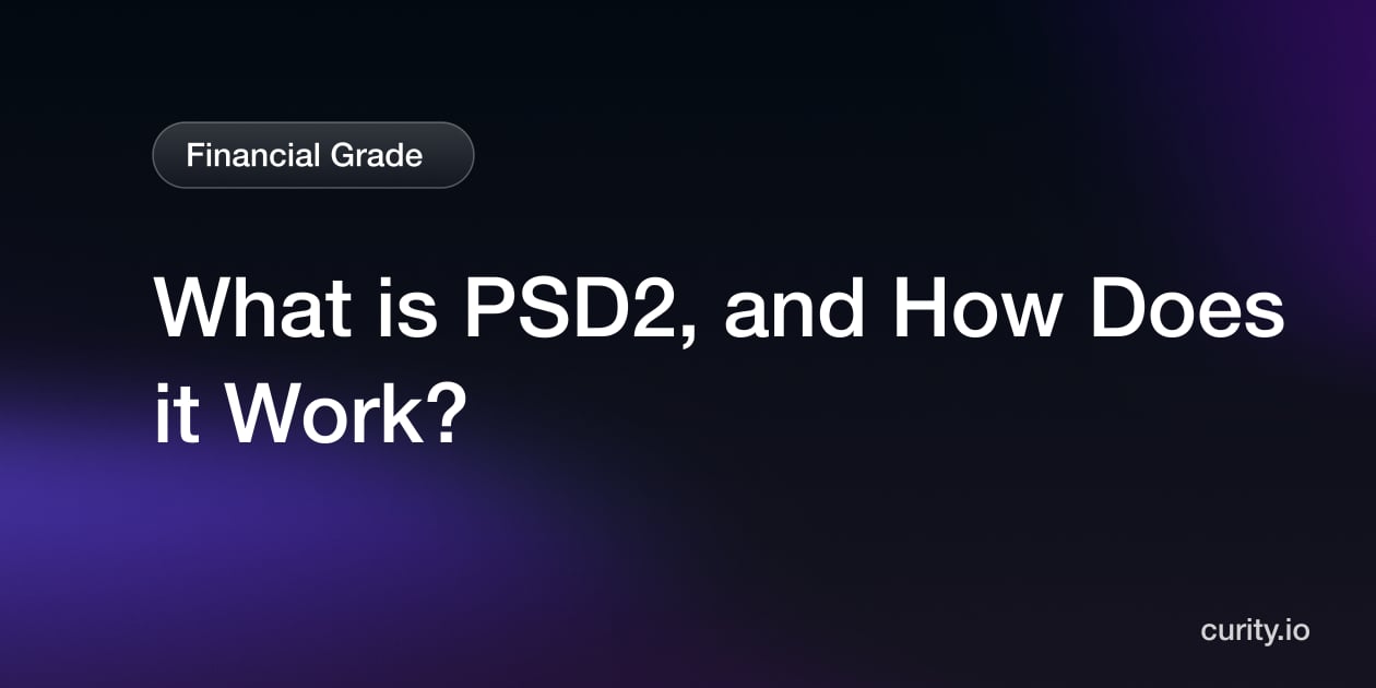 What Is PSD2, and How Does It Work? | Curity